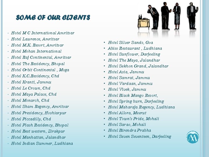 SOME OF OUR CLIENTS • Hotel M C International Amritsar • Hotel Lawrence, Amritsar