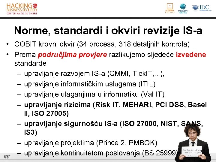 Norme, standardi i okviri revizije IS-a • COBIT krovni okvir (34 procesa, 318 detaljnih
