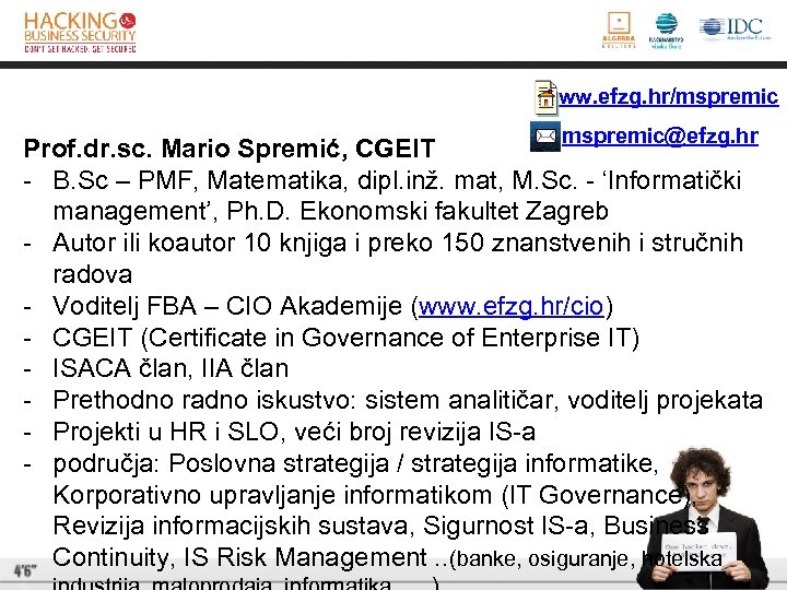 www. efzg. hr/mspremic@efzg. hr Prof. dr. sc. Mario Spremić, CGEIT - B. Sc –