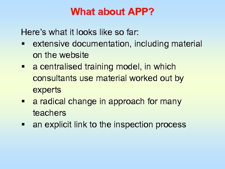 What about APP? Here’s what it looks like so far: § extensive documentation, including