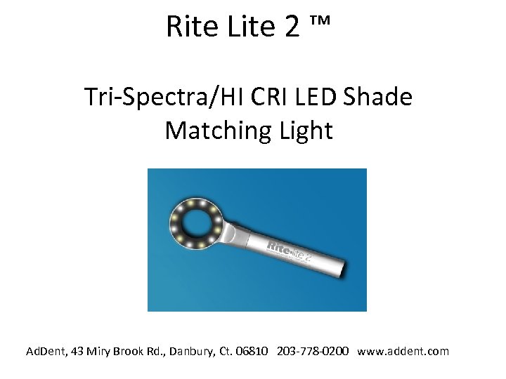 Rite Lite 2 ™ Tri-Spectra/HI CRI LED Shade Matching Light Ad. Dent, 43 Miry