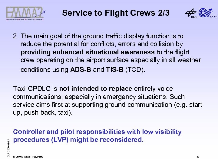 Service to Flight Crews 2/3 2. The main goal of the ground traffic display