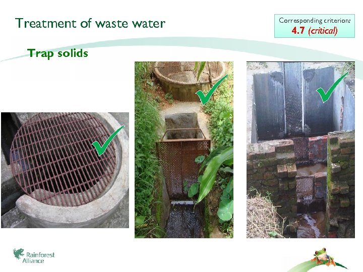 Treatment of waste water Corresponding criterion: 4. 7 (critical) Trap solids 