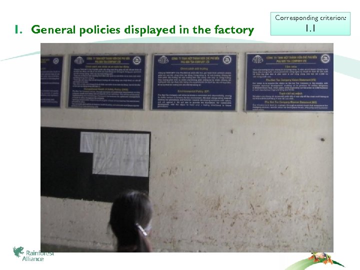Corresponding criterion: 1. General policies displayed in the factory 1. 1 
