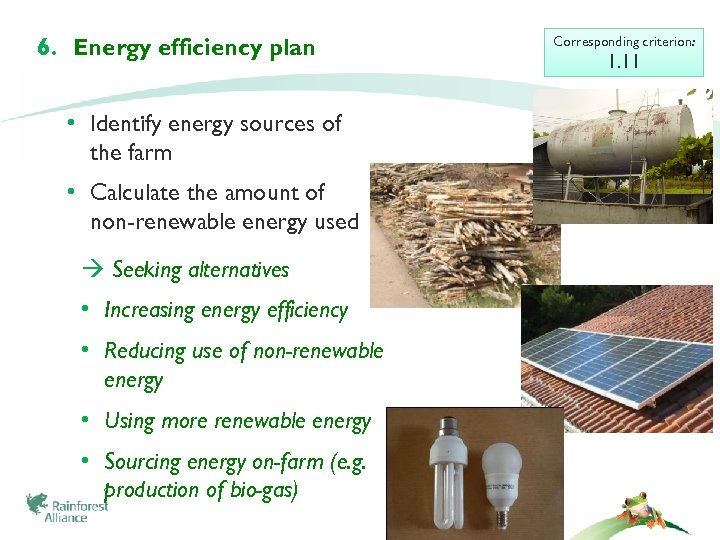 6. Energy efficiency plan • Identify energy sources of the farm • Calculate the
