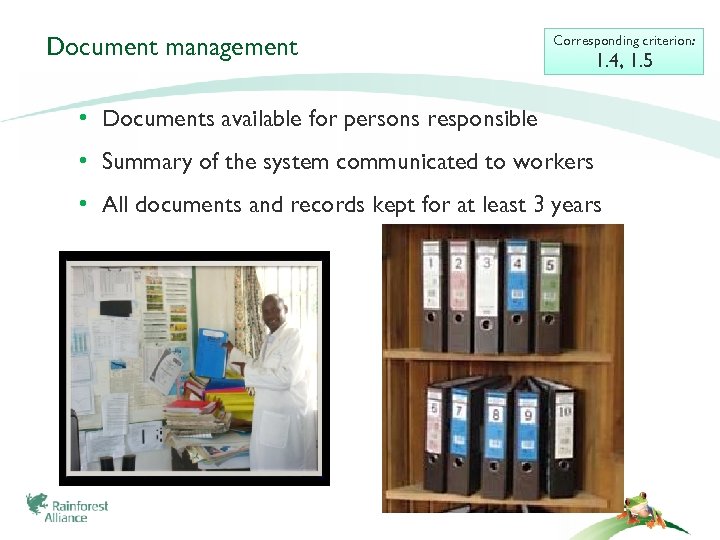 Document management Corresponding criterion: 1. 4, 1. 5 • Documents available for persons responsible
