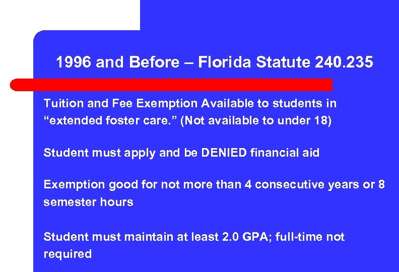 1996 and Before – Florida Statute 240. 235 Tuition and Fee Exemption Available to