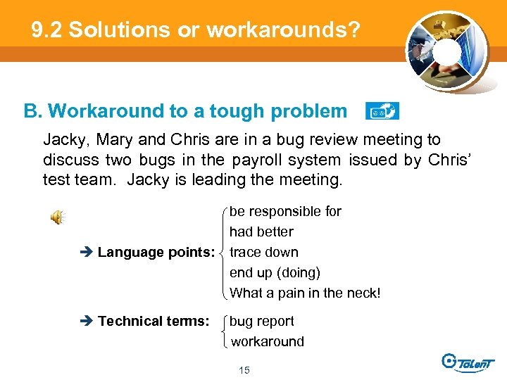 9. 2 Solutions or workarounds? B. Workaround to a tough problem Jacky, Mary and