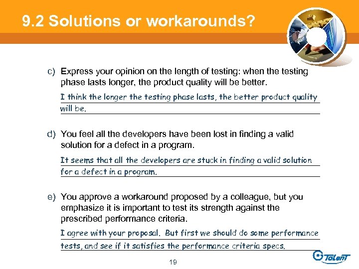 9. 2 Solutions or workarounds? c) Express your opinion on the length of testing: