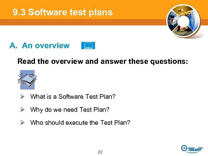 9. 3 Software test plans A. An overview Read the overview and answer these