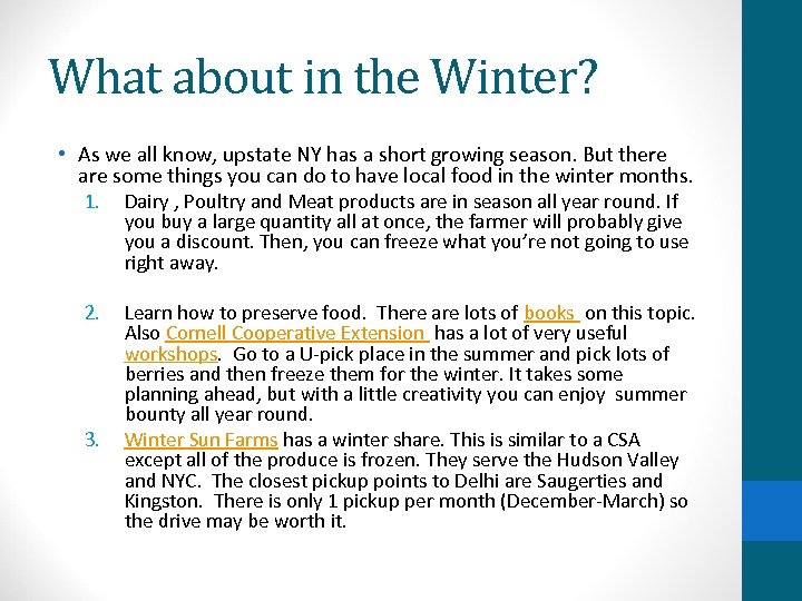 What about in the Winter? • As we all know, upstate NY has a