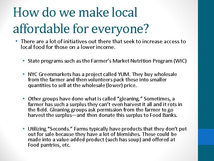 How do we make local affordable for everyone? • There a lot of initiatives