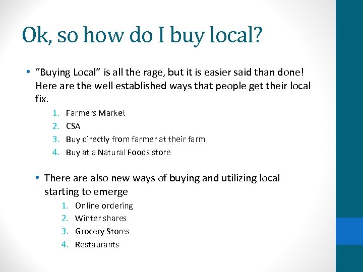 Ok, so how do I buy local? • “Buying Local” is all the rage,