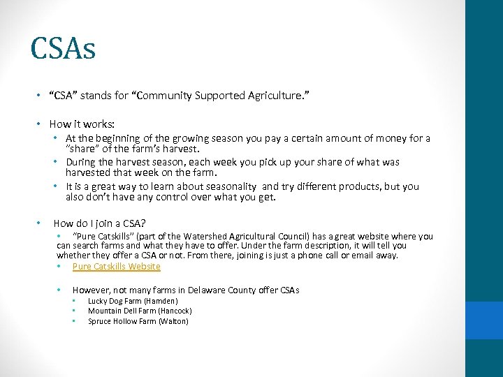 CSAs • “CSA” stands for “Community Supported Agriculture. ” • How it works: •