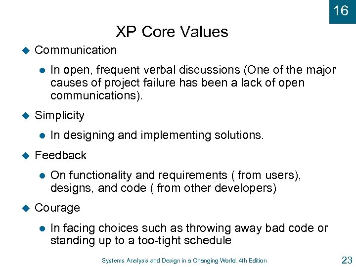 16 XP Core Values u Communication l u Simplicity l u In designing and