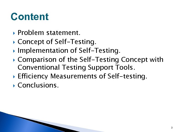 Content Problem statement. Concept of Self-Testing. Implementation of Self-Testing. Comparison of the Self-Testing Concept