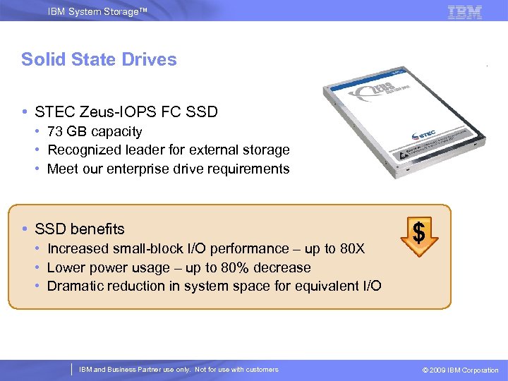 IBM System Storage™ Solid State Drives • STEC Zeus-IOPS FC SSD • 73 GB