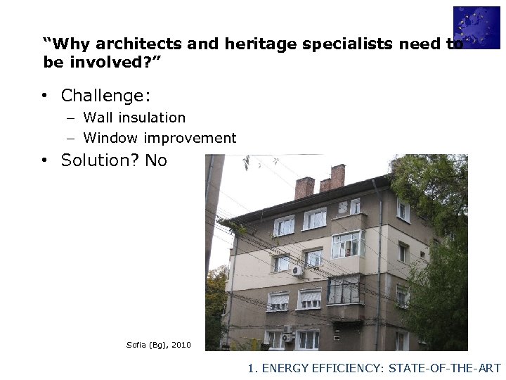 “Why architects and heritage specialists need to be involved? ” • Challenge: – Wall