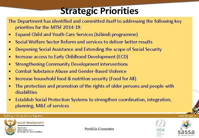 Strategic Priorities The Department has identified and committed itself to addressing the following key