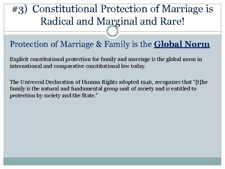 #3) Constitutional Protection of Marriage is Radical and Marginal and Rare! Protection of Marriage