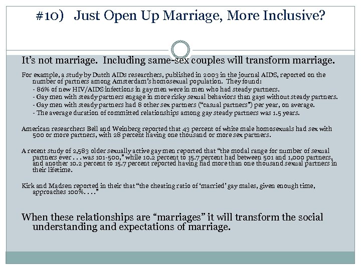 #10) Just Open Up Marriage, More Inclusive? It’s not marriage. Including same-sex couples will