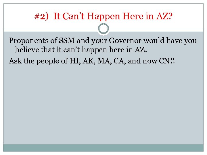 #2) It Can’t Happen Here in AZ? Proponents of SSM and your Governor would