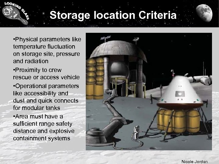 Storage location Criteria • Physical parameters like temperature fluctuation on storage site, pressure and