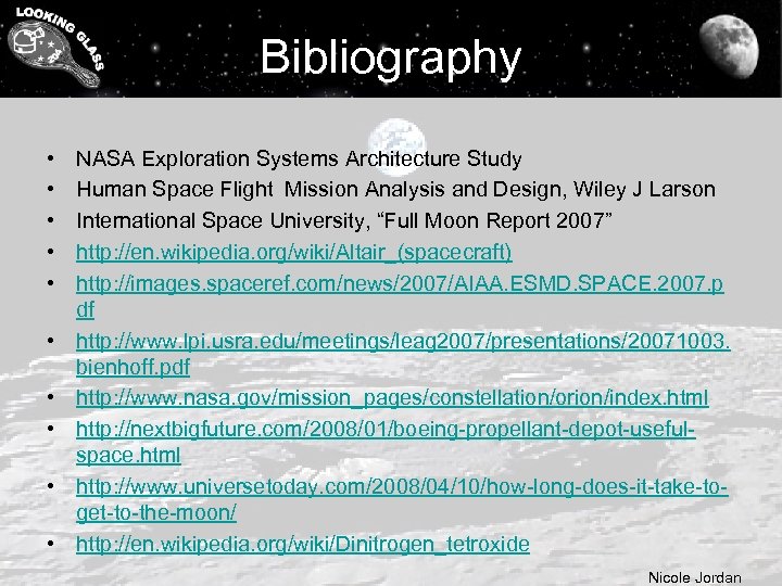 Bibliography • • • NASA Exploration Systems Architecture Study Human Space Flight Mission Analysis