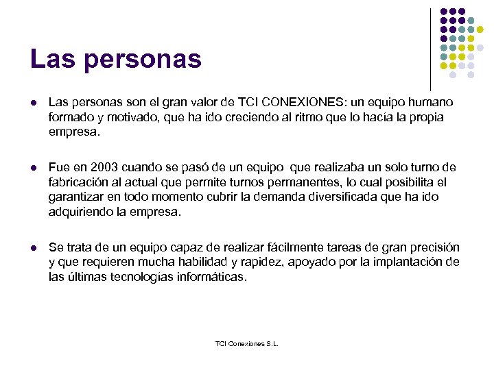 Las personas l Las personas son el gran valor de TCI CONEXIONES: un equipo