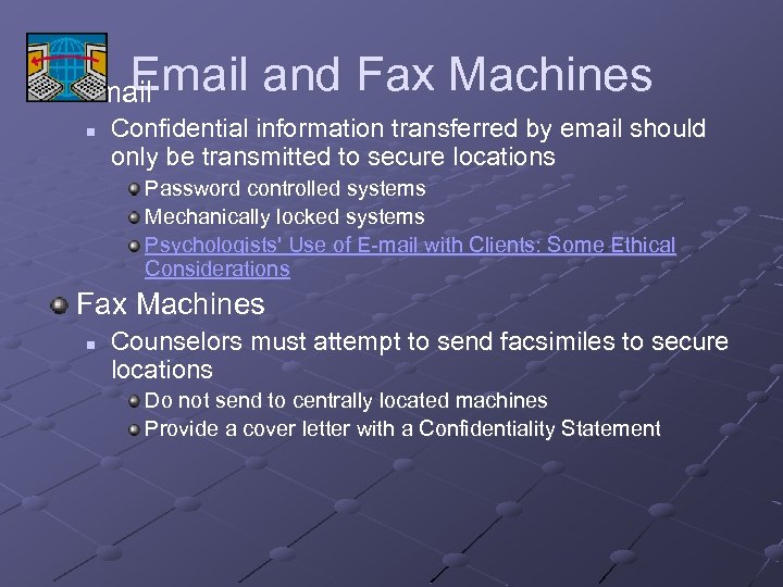 Email n and Fax Machines Confidential information transferred by email should only be transmitted