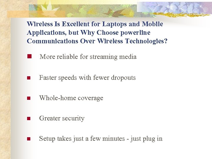 Wireless Is Excellent for Laptops and Mobile Applications, but Why Choose powerline Communications Over