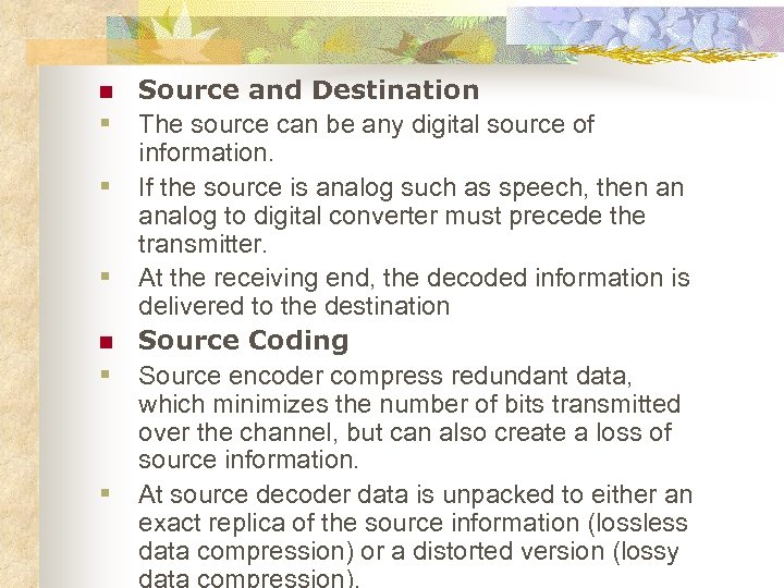 n § § § n § § Source and Destination The source can be