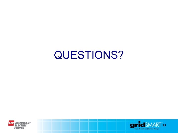 QUESTIONS? 15 