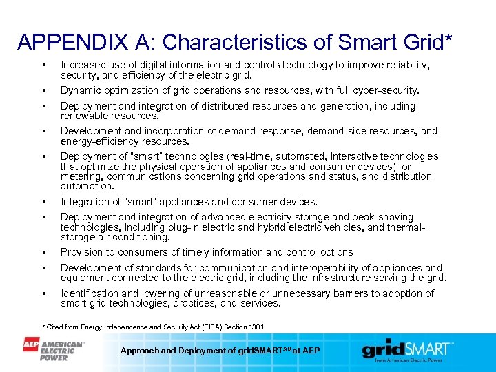 APPENDIX A: Characteristics of Smart Grid* • • • Increased use of digital information