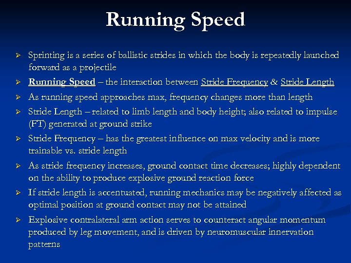 Running Speed Ø Ø Ø Ø Sprinting is a series of ballistic strides in