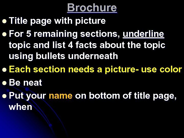 Brochure l Title page with picture l For 5 remaining sections, underline topic and