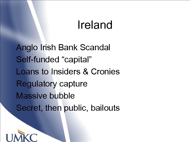 Ireland Anglo Irish Bank Scandal Self-funded “capital” Loans to Insiders & Cronies Regulatory capture