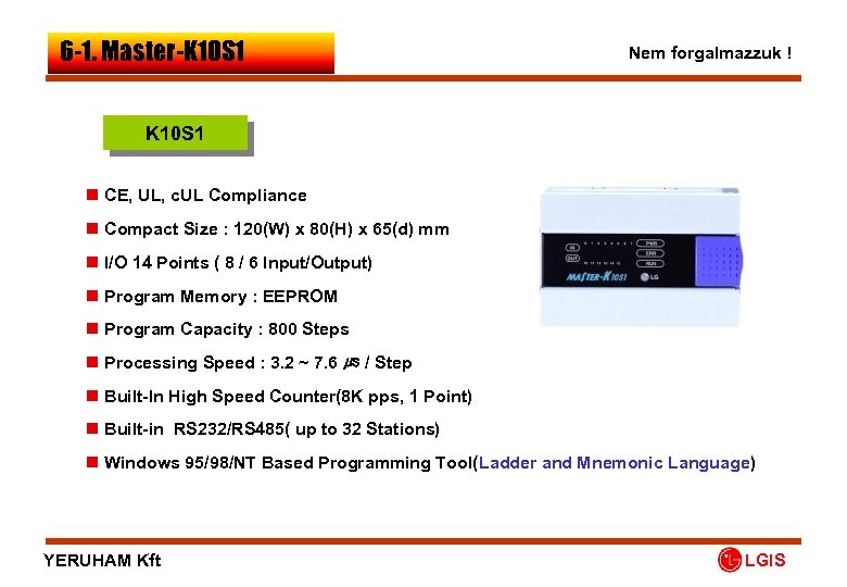 6 -1. Master-K 10 S 1 Nem forgalmazzuk ! K 10 S 1 n