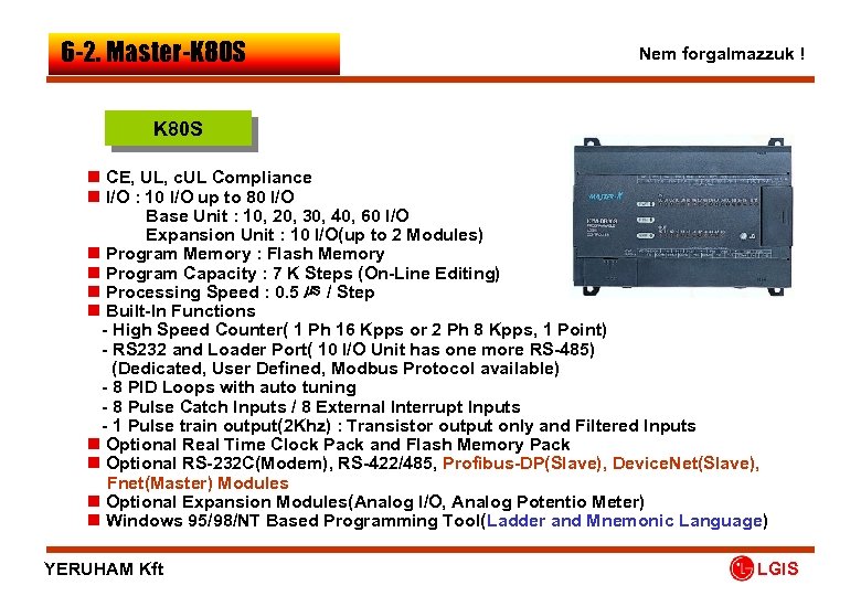 6 -2. Master-K 80 S Nem forgalmazzuk ! K 80 S n CE, UL,
