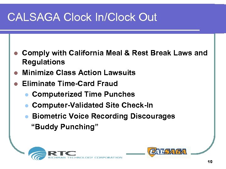 CALSAGA Clock In/Clock Out Comply with California Meal & Rest Break Laws and Regulations
