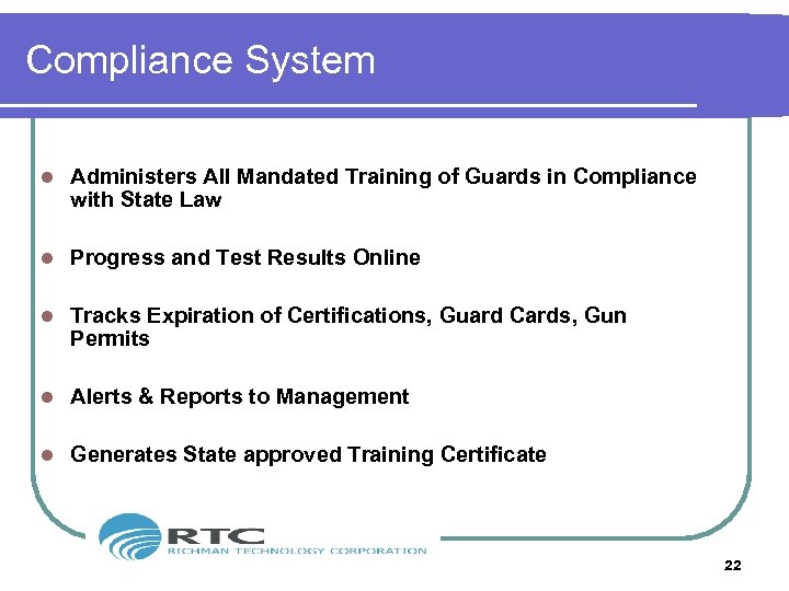 Compliance System l Administers All Mandated Training of Guards in Compliance with State Law