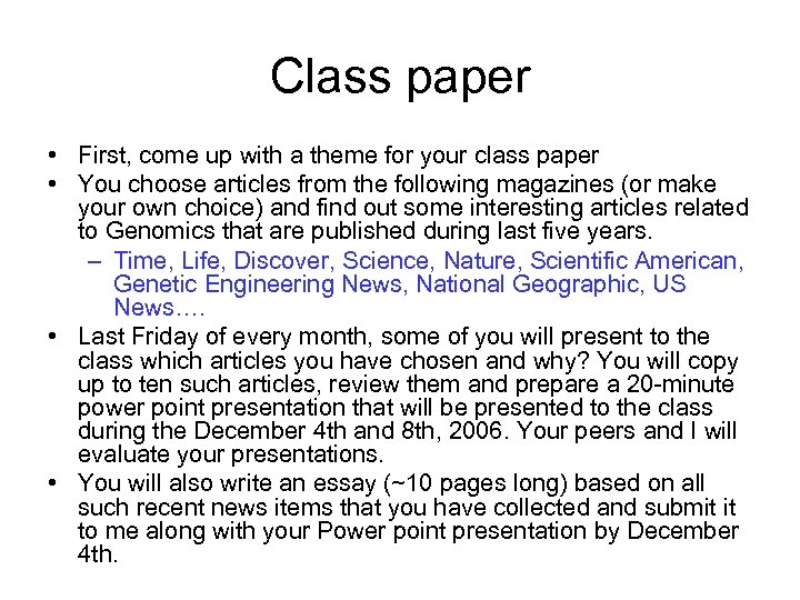 Class paper • First, come up with a theme for your class paper •