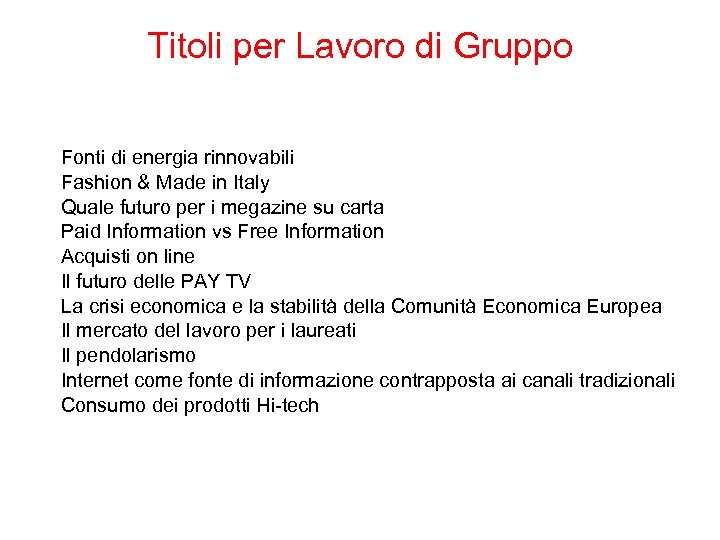 Titoli per Lavoro di Gruppo Fonti di energia rinnovabili Fashion & Made in Italy