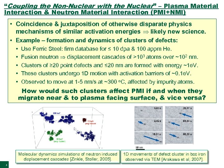 “Coupling the Non-Nuclear with the Nuclear” – Plasma Material Interaction & Neutron Material Interaction