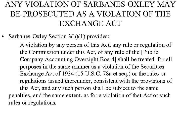 ANY VIOLATION OF SARBANES-OXLEY MAY BE PROSECUTED AS A VIOLATION OF THE EXCHANGE ACT