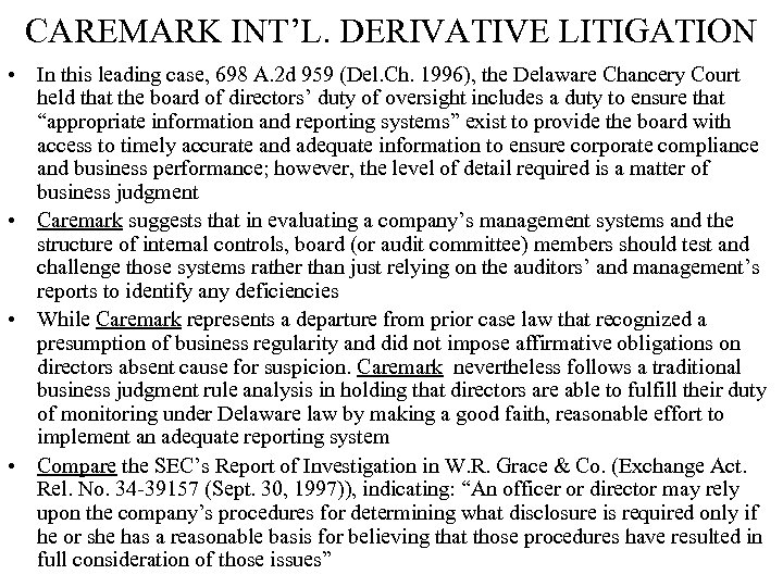 CAREMARK INT’L. DERIVATIVE LITIGATION • In this leading case, 698 A. 2 d 959