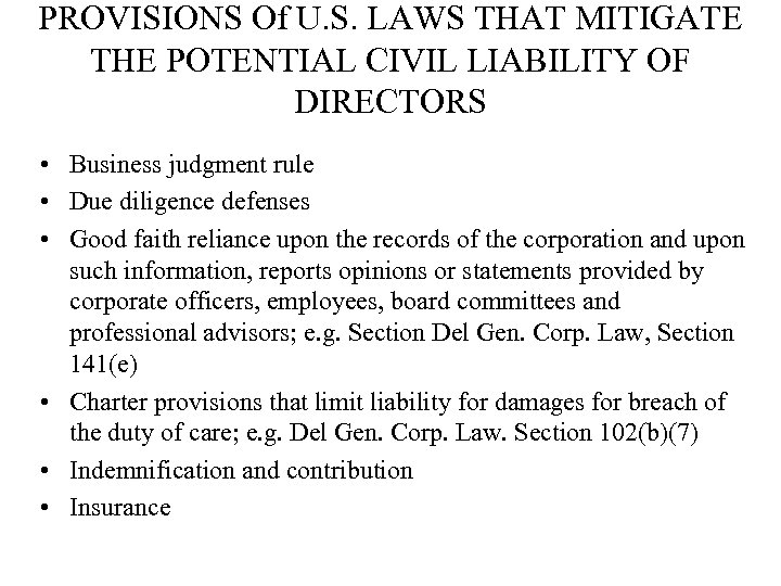 PROVISIONS Of U. S. LAWS THAT MITIGATE THE POTENTIAL CIVIL LIABILITY OF DIRECTORS •