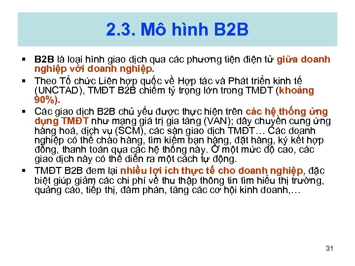 2. 3. Mô hình B 2 B § B 2 B là loại hình