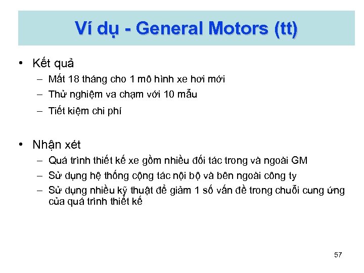 Ví dụ - General Motors (tt) • Kết quả – Mất 18 tháng cho