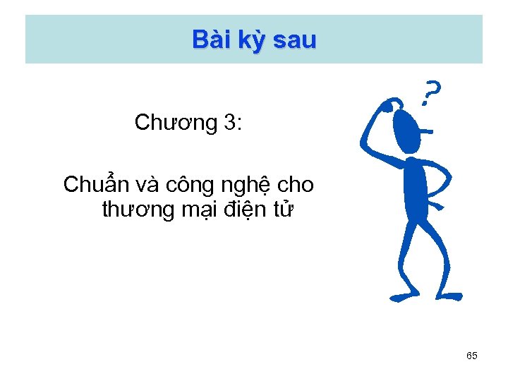 Bài kỳ sau Chương 3: Chuẩn và công nghệ cho thương mại điện tử